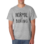 Marškinėliai Normal is boring Marškinėliai Normal is boring